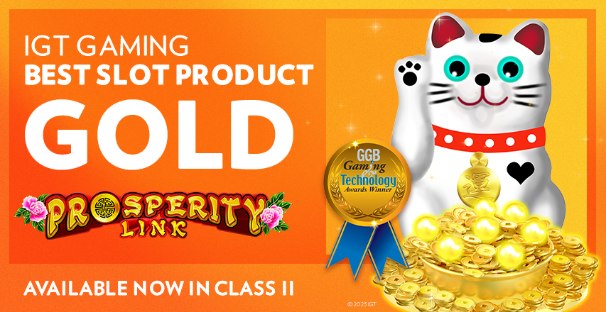 IGT Gaming's Best Slot Product Gold Prosperity Link is now available in Class II! Featuting the GGB Gold medal and the cat character with a pile of gold coins. 