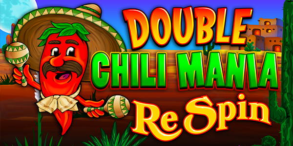 Double Chili Mania Respin Slots DRS
