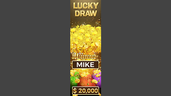 Lucky Draw Winner Mike $20,000