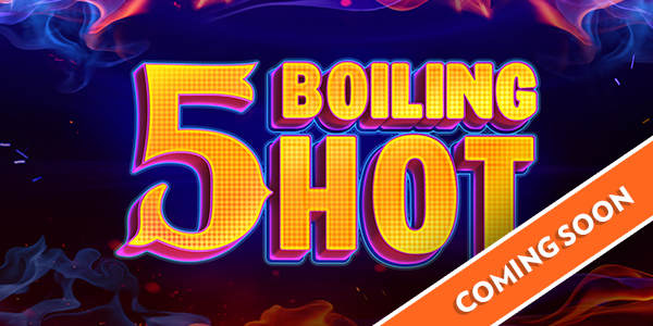 5 Boiling Hot™ Video Slots
